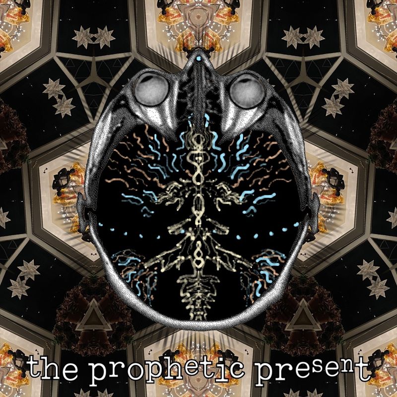 the prophetic present